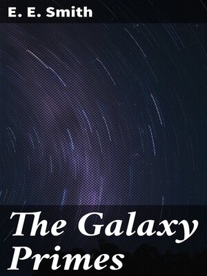 cover image of The Galaxy Primes